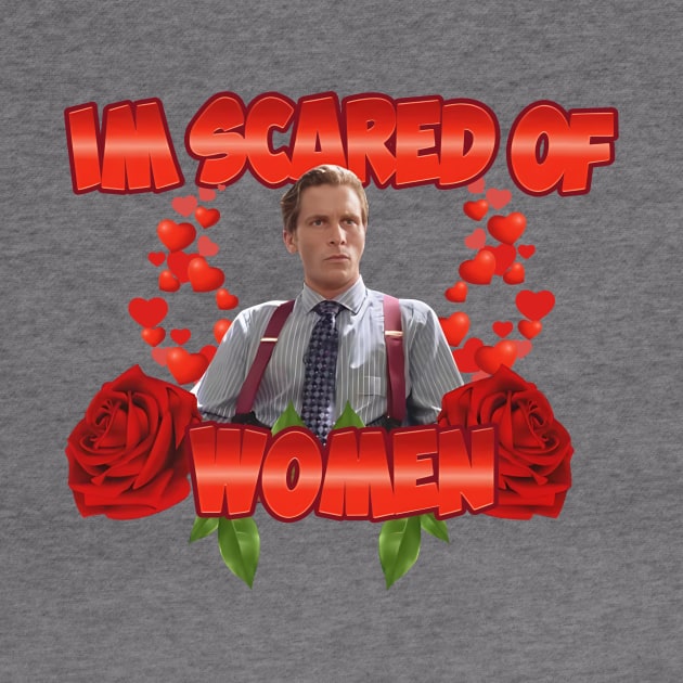 I am scared of women Patrick Bateman by Visionary Canvas